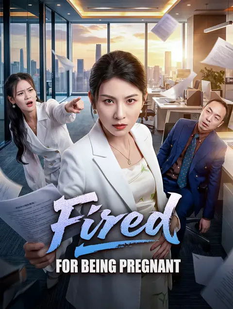 Fired for Being Pregnant cover image — watch all 30 episodes free in HD