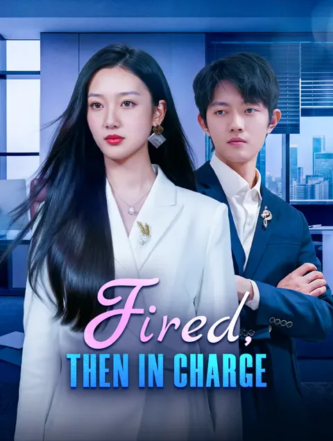 Fired, Then in Charge cover image — watch all 31 episodes free in HD