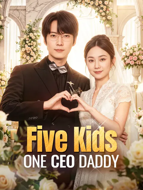 Five Kids, One CEO Daddy cover image — watch all 72 episodes free in HD