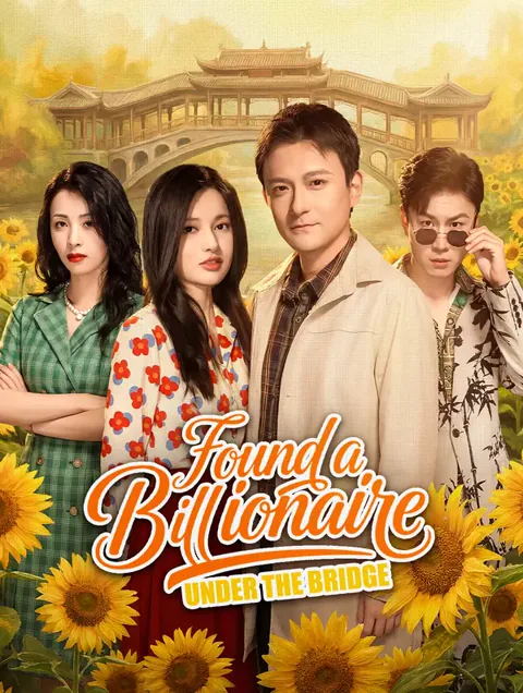 Found a Billionaire Under the Bridge cover image — watch all 80 episodes free in HD