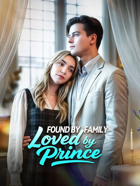 Found by Family, Loved by Prince cover image — watch all 52 episodes free in HD