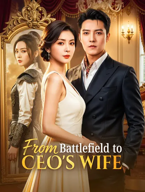 From Battlefield to CEO's Wife(Dubbed) cover image — watch all 81 episodes free in HD