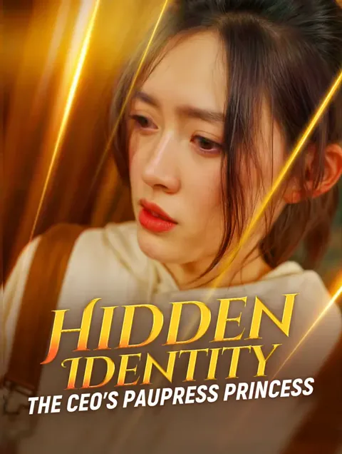 Hidden Identity: The CEO’s Paupress Princess cover image — watch all 59 episodes free in HD