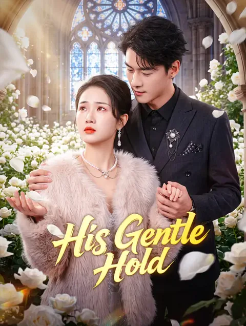 His Gentle Hold cover image — watch all 63 episodes free in HD