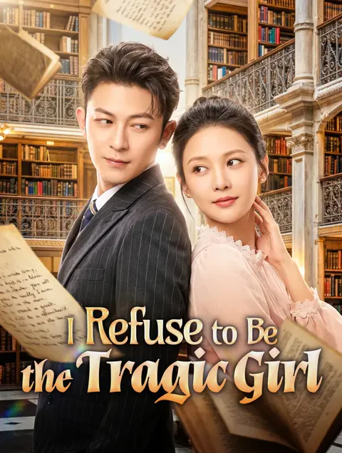 I Refuse to Be the Tragic Girl cover image — watch all 90 episodes free in HD