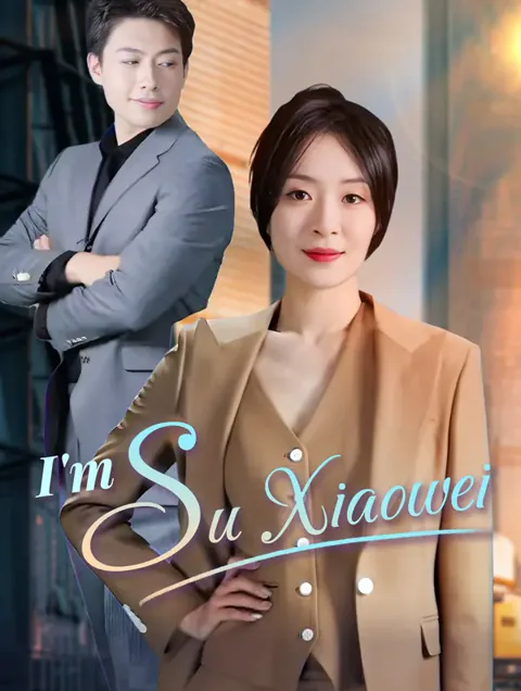 I'm Su Xiaowei cover image — watch all 82 episodes free in HD