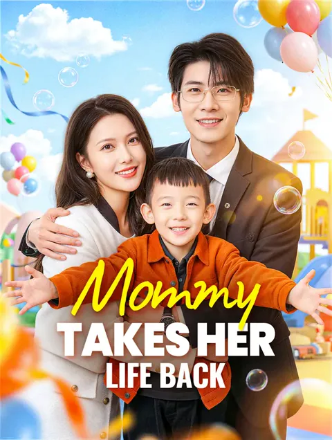 Mommy Takes Her Life Back cover image — watch all 86 episodes free in HD