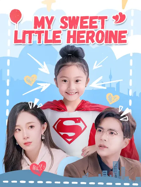 My Sweet Little Heroine cover image — watch all 52 episodes free in HD