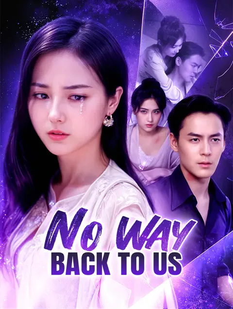 No Way Back to Us(Dubbed) cover image — watch all 73 episodes free in HD