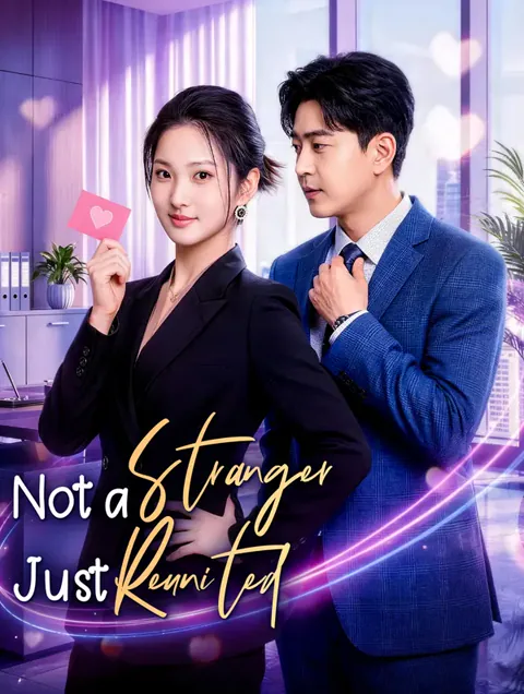 Not a Stranger, Just Reunited cover image — watch all 69 episodes free in HD