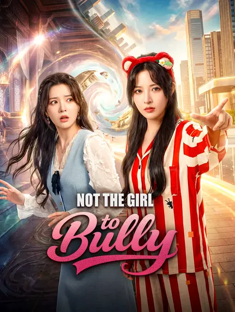 Not the Girl to Bully cover image — watch all 65 episodes free in HD