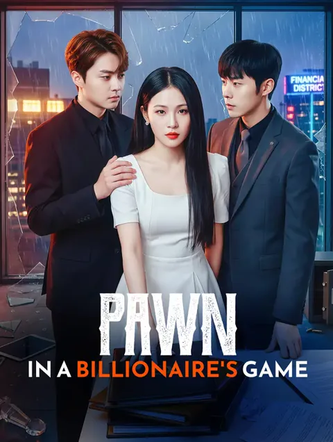 Pawn in a Billionaire's Game cover image — watch all 100 episodes free in HD