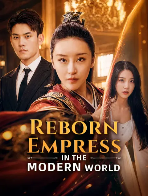 Reborn Empress in the Modern World cover image — watch all 80 episodes free in HD