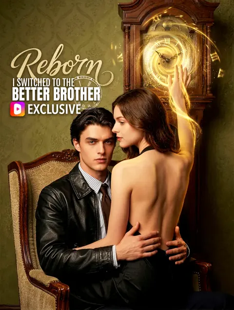 Reborn: I Switched to the Better Brother cover image — watch all 54 episodes free in HD