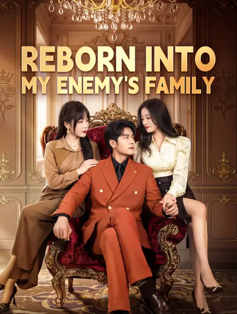 Reborn Into My Enemy's Family cover image — watch all 101 episodes free in HD