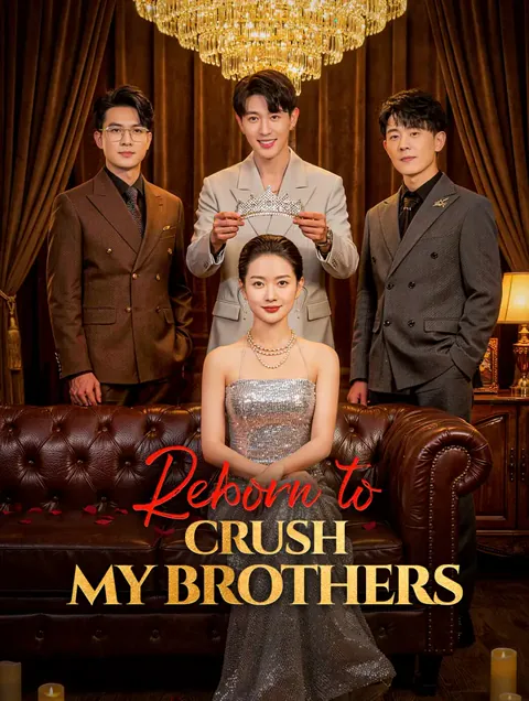 Reborn to Crush My Brothers cover image — watch all 71 episodes free in HD
