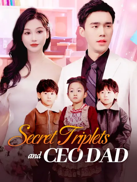 Secret Triplets and CEO Dad cover image — watch all 89 episodes free in HD