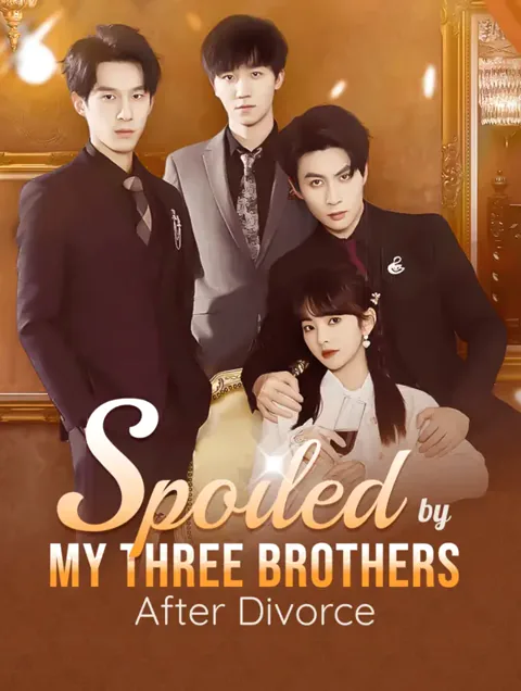 Spoiled By My Three Brothers After Divorce cover image — watch all 80 episodes free in HD