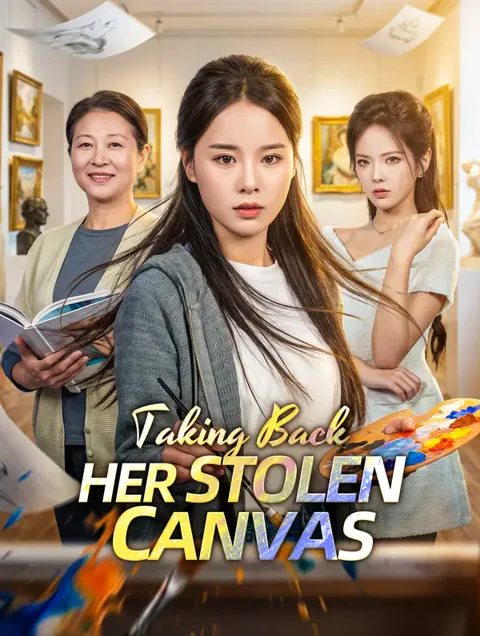 Taking Back Her Stolen Canvas cover image — watch all 58 episodes free in HD