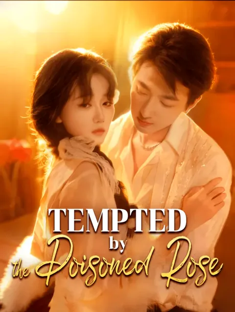 Tempted by the Poisoned Rose cover image — watch all 80 episodes free in HD