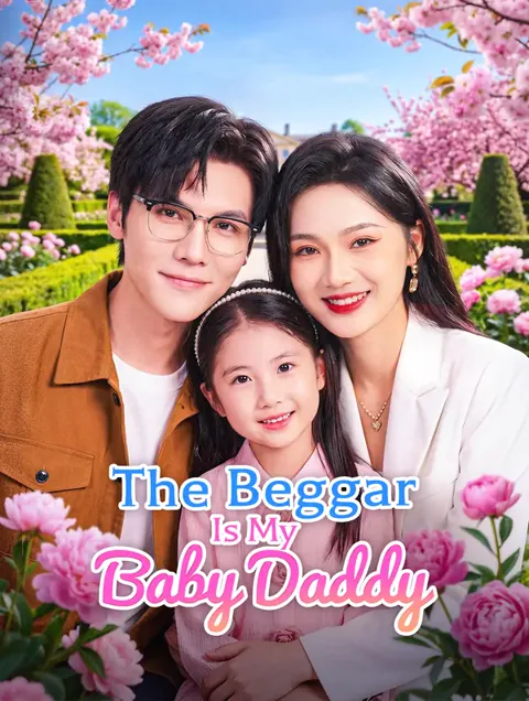 The Beggar Is My Baby Daddy cover image — watch all 60 episodes free in HD