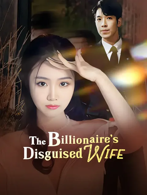The Billionaire's Disguised Wife cover image — watch all 90 episodes free in HD