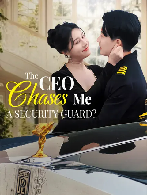 The CEO Chases Me, a Security Guard? cover image — watch all 100 episodes free in HD