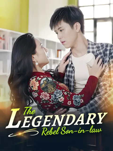 The Legendary Rebel Son-in-Law cover image — watch all 59 episodes free in HD