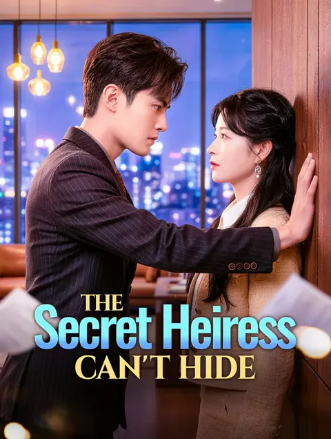The Secret Heiress Can't Hide cover image — watch all 100 episodes free in HD