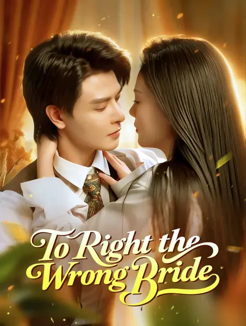To Right the Wrong Bride cover image — watch all 70 episodes free in HD