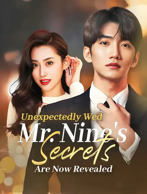 Unexpectedly Wed, Mr. Nine's Secrets Are Now Revealed cover image — watch all 89 episodes free in HD