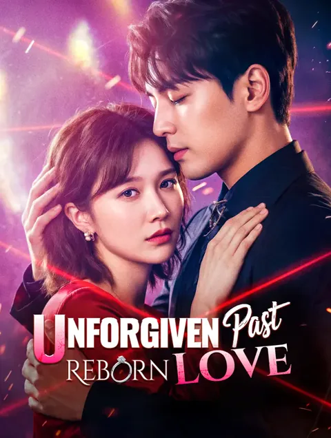 Unforgiven Past, Reborn Love cover image — watch all 50 episodes free in HD