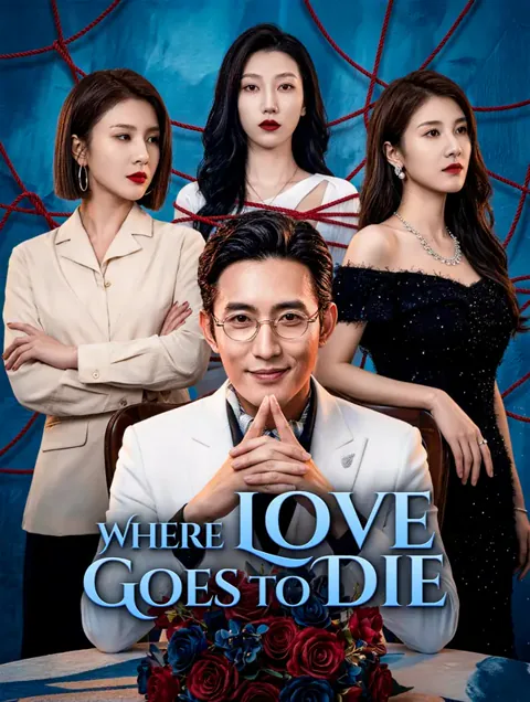 Where Love Goes to Die cover image — watch all 30 episodes free in HD