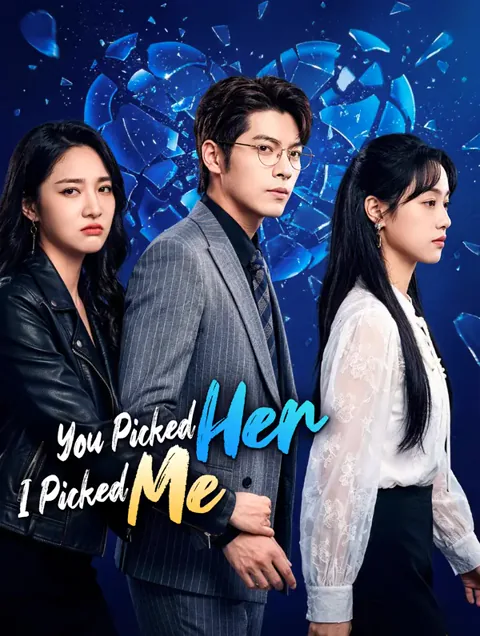 You Picked Her, I Picked Me cover image — watch all 105 episodes free in HD