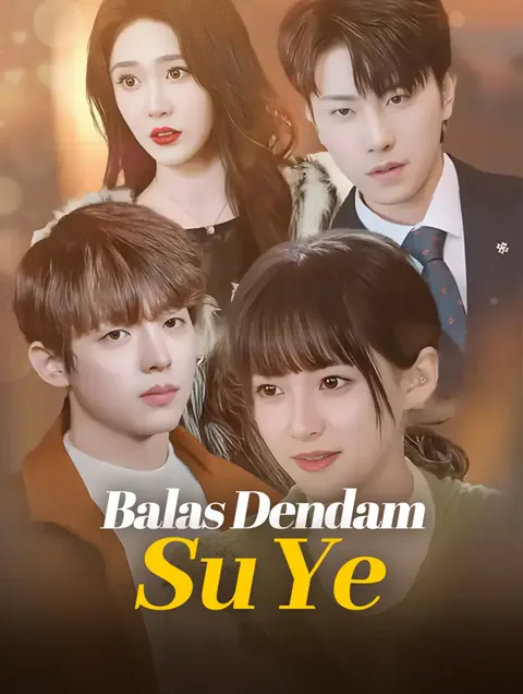 Balas Dendam Su Ye portada — ver los 97 episodios gratis en HD
