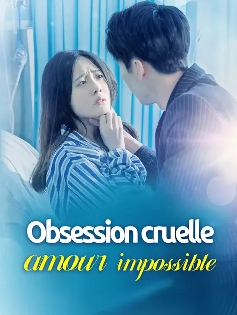 Obsession cruelle, amour impossible portada — ver los 90 episodios gratis en HD
