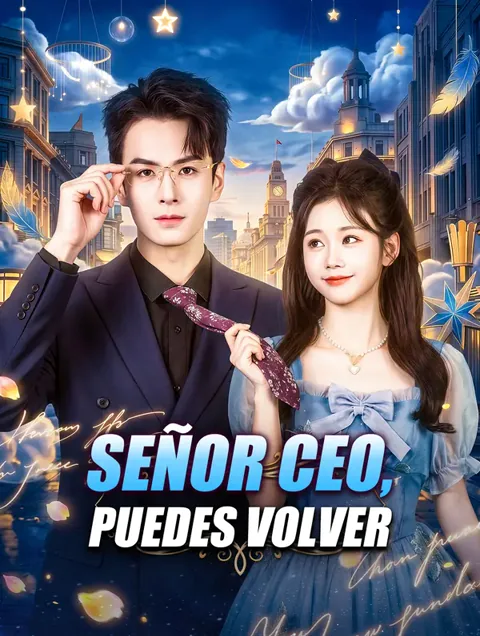 Señor CEO, Puedes Volver portada — ver los 61 episodios gratis en HD