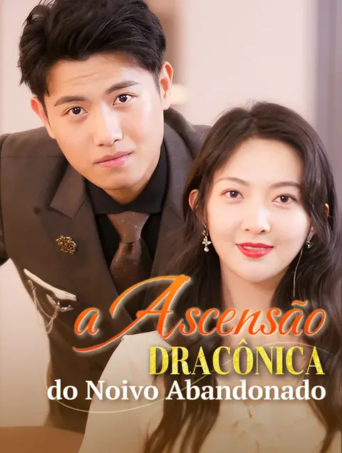 A Ascensão do Noivo Abandonado capa — assistir aos 94 episódios grátis em HD