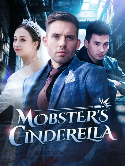 A Cinderela do Mafioso capa — assistir aos 59 episódios grátis em HD