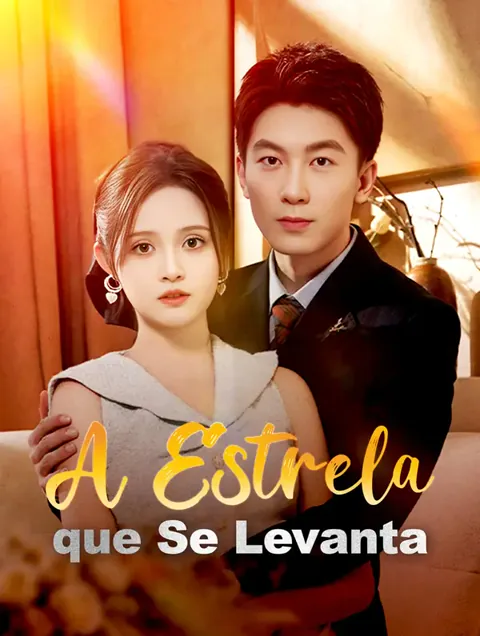 A Estrela que Se Levanta capa — assistir aos 82 episódios grátis em HD