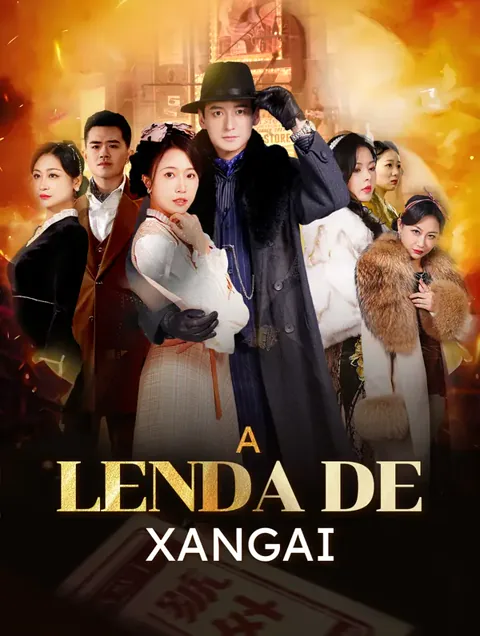 A Lenda de Xangai capa — assistir aos 79 episódios grátis em HD