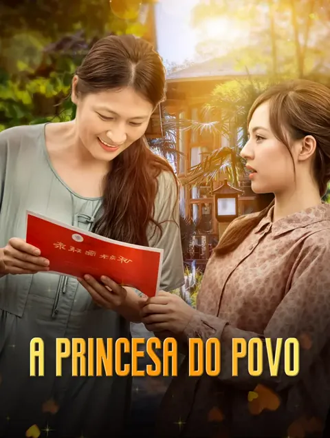A Princesa do Povo capa — assistir aos 44 episódios grátis em HD