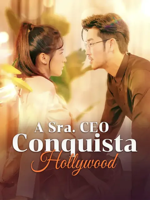 A Sra. CEO Conquista Hollywood capa — assistir aos 51 episódios grátis em HD