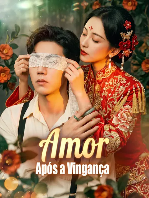 Amor Após a Vingança capa — assistir aos 69 episódios grátis em HD