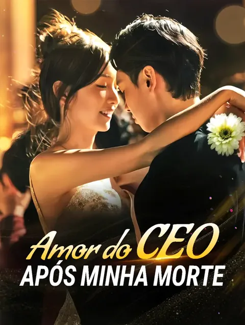 Amor do CEO Após Minha Morte capa — assistir aos 80 episódios grátis em HD