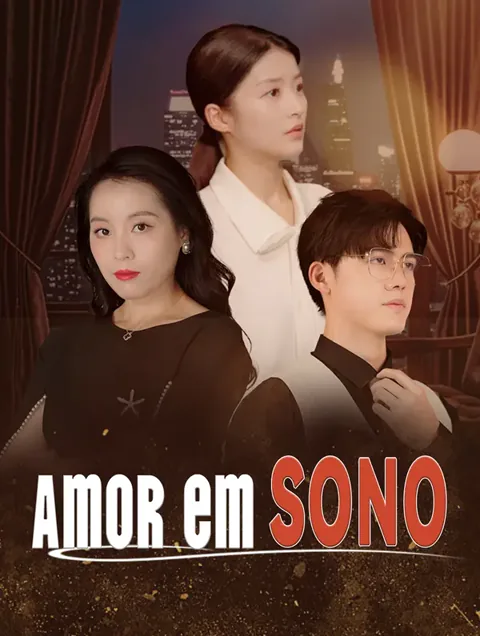 Amor em Sono capa — assistir aos 35 episódios grátis em HD