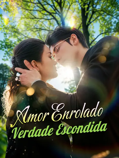 Amor Enrolado Verdade Escondida capa — assistir aos 90 episódios grátis em HD