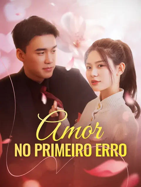 Amor no Primeiro Erro capa — assistir aos 89 episódios grátis em HD