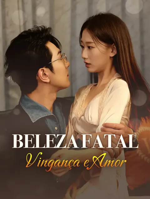 Beleza Fatal: Vingança e Amor capa — assistir aos 86 episódios grátis em HD