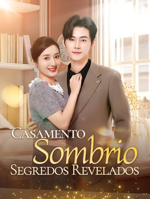 Casamento Sombrio Segredos Revelados capa — assistir aos 60 episódios grátis em HD